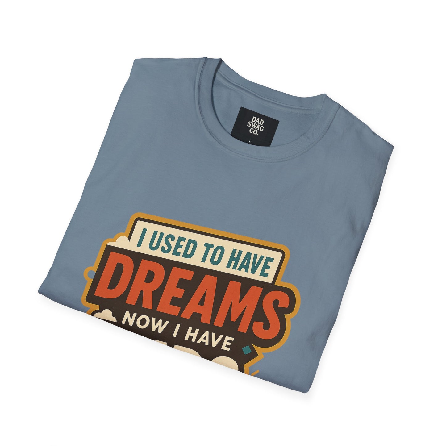 I Used to Have Dreams, Now I Have Kids