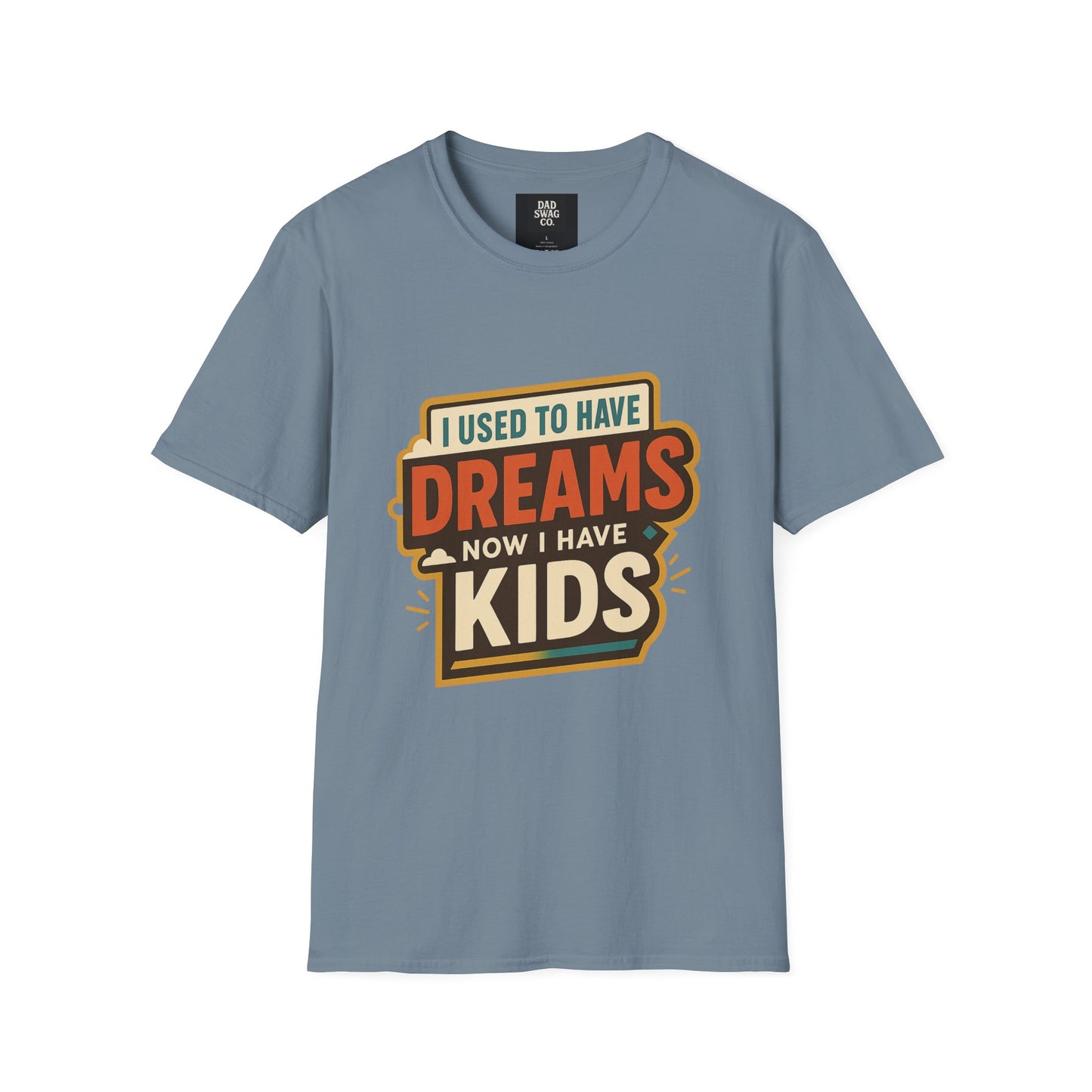 I Used to Have Dreams, Now I Have Kids
