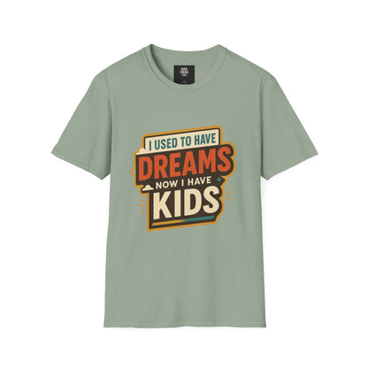 I Used to Have Dreams, Now I Have Kids
