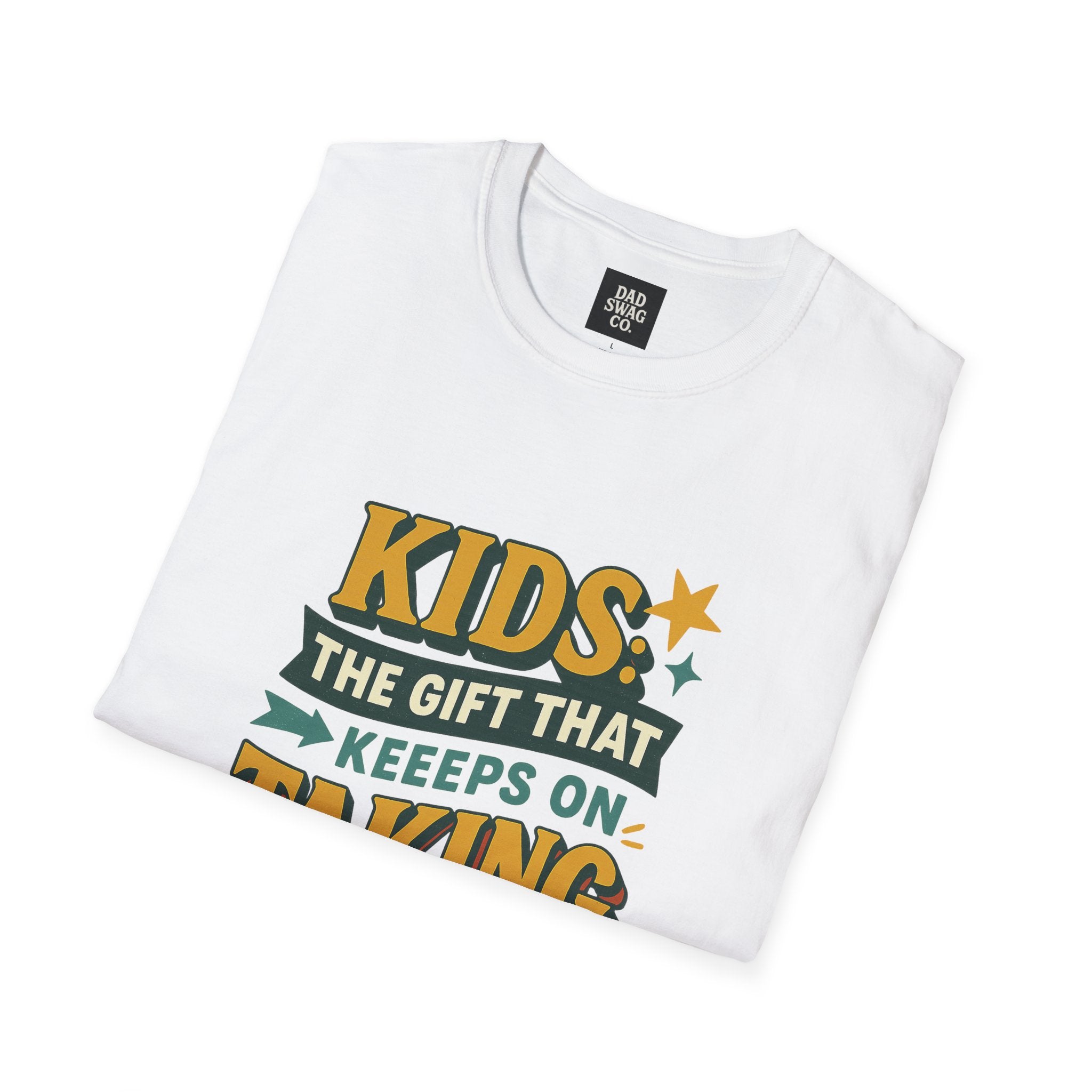 Kids: The Gift That Keeps on Taking Tee