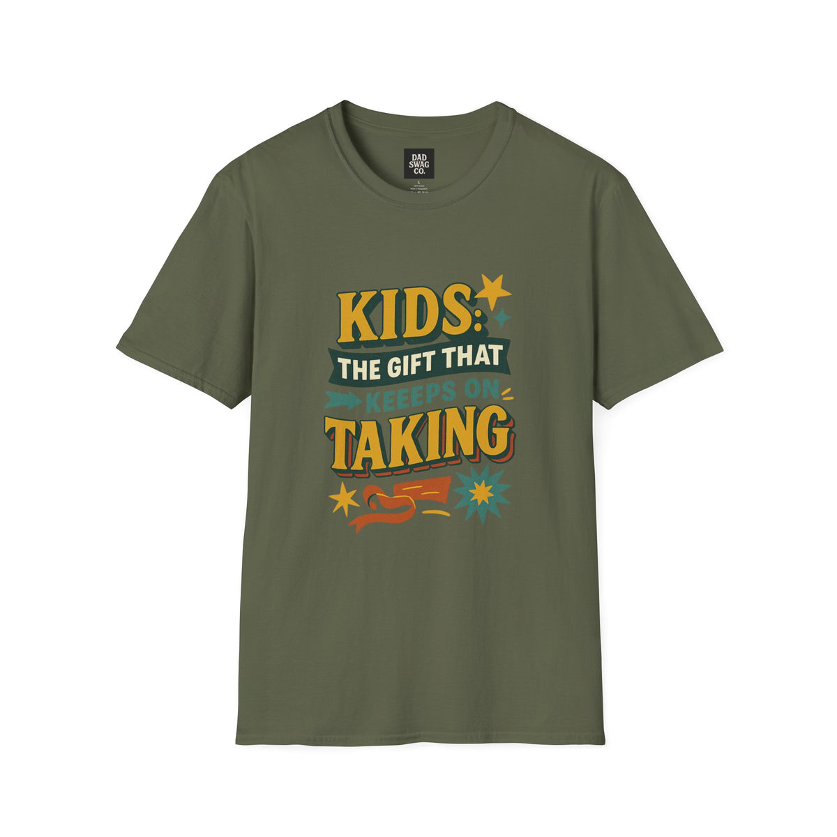 Kids: The Gift That Keeps on Taking Funny Dad Shirt