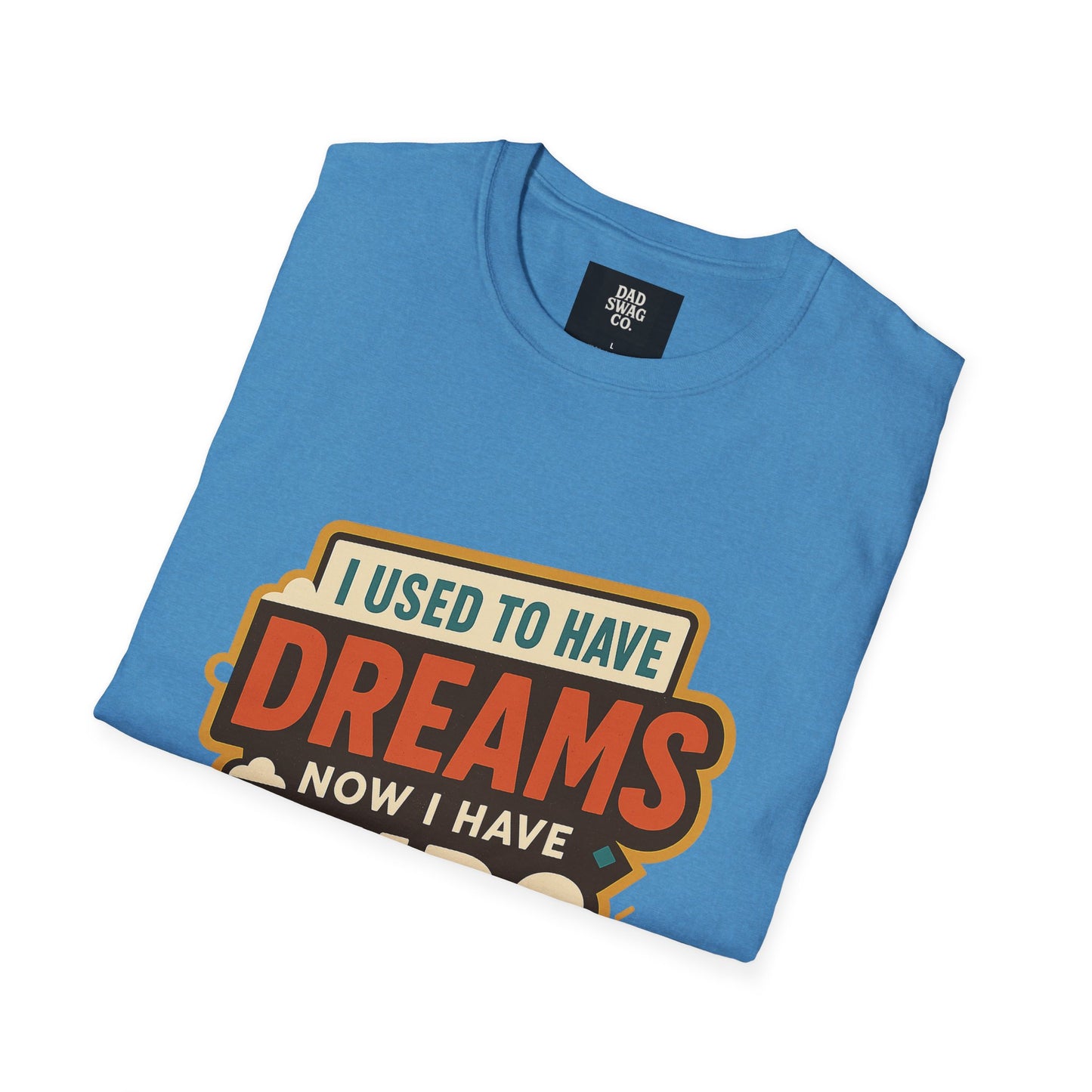 I Used to Have Dreams, Now I Have Kids