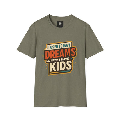 I Used to Have Dreams, Now I Have Kids