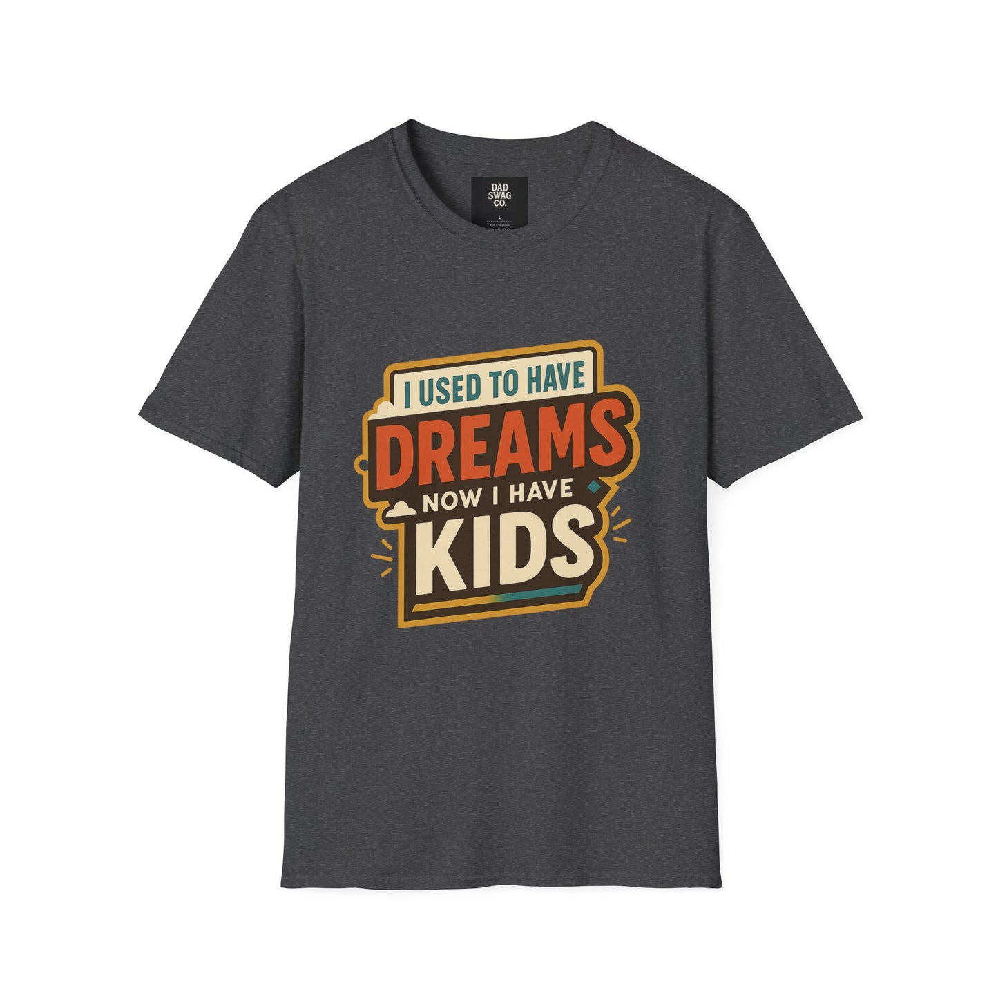 I Used to Have Dreams, Now I Have Kids